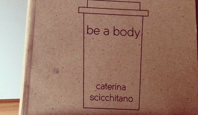be a body